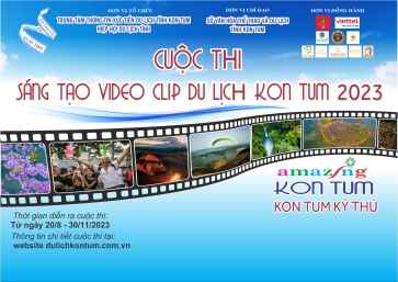 Gia hạn thời gian tham gia Cuộc thi sáng tạo video clip du lịch Kon Tum năm 2023